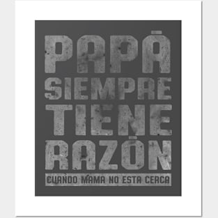 Papa siempre tiene la razon Diseño divertido de papá Posters and Art